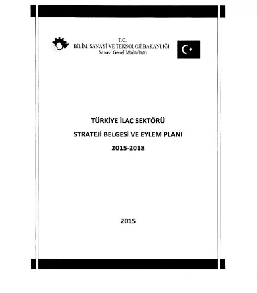 2015-2018 Türkiye İlaç Sektörü Strateji ve Eylem Planı